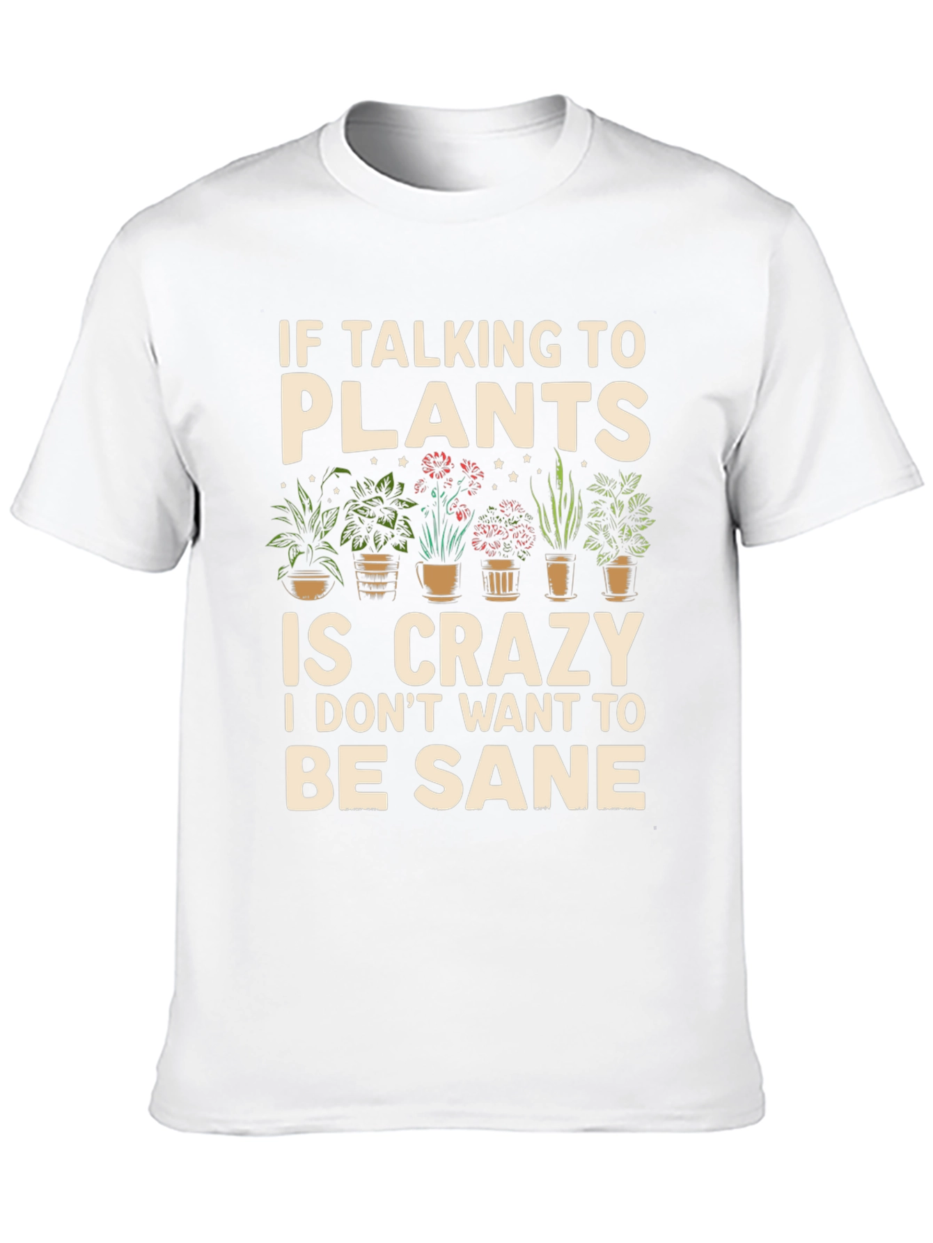 Plant Lover Graphic T-Shirt - Crazy About Plants!