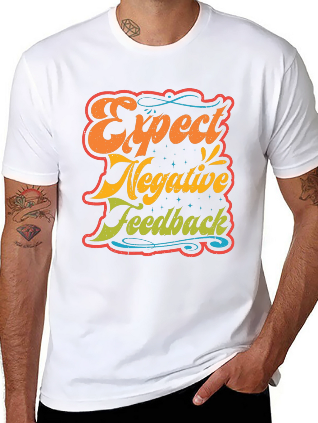 Expect Negative Feedback T-Shirt