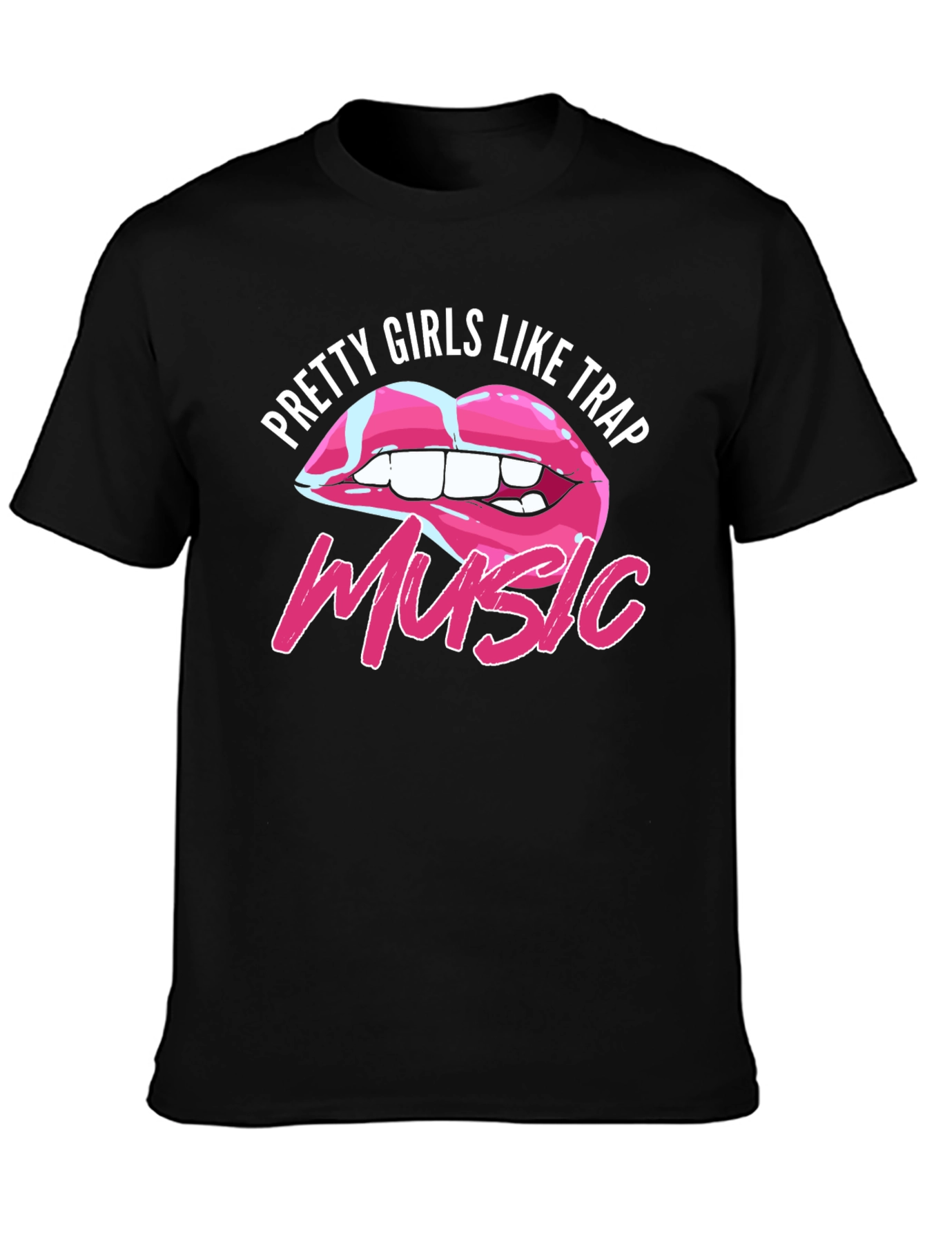 Pretty Girls Like Trap Music T-Shirt