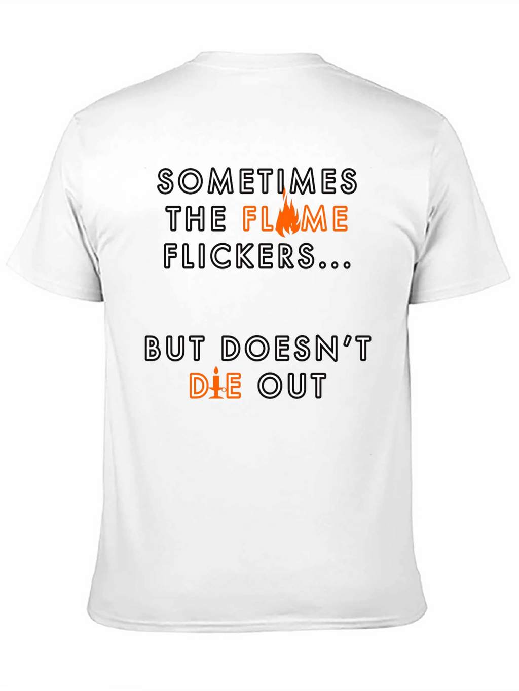 Flame Flickers Motivational Black T-Shirt