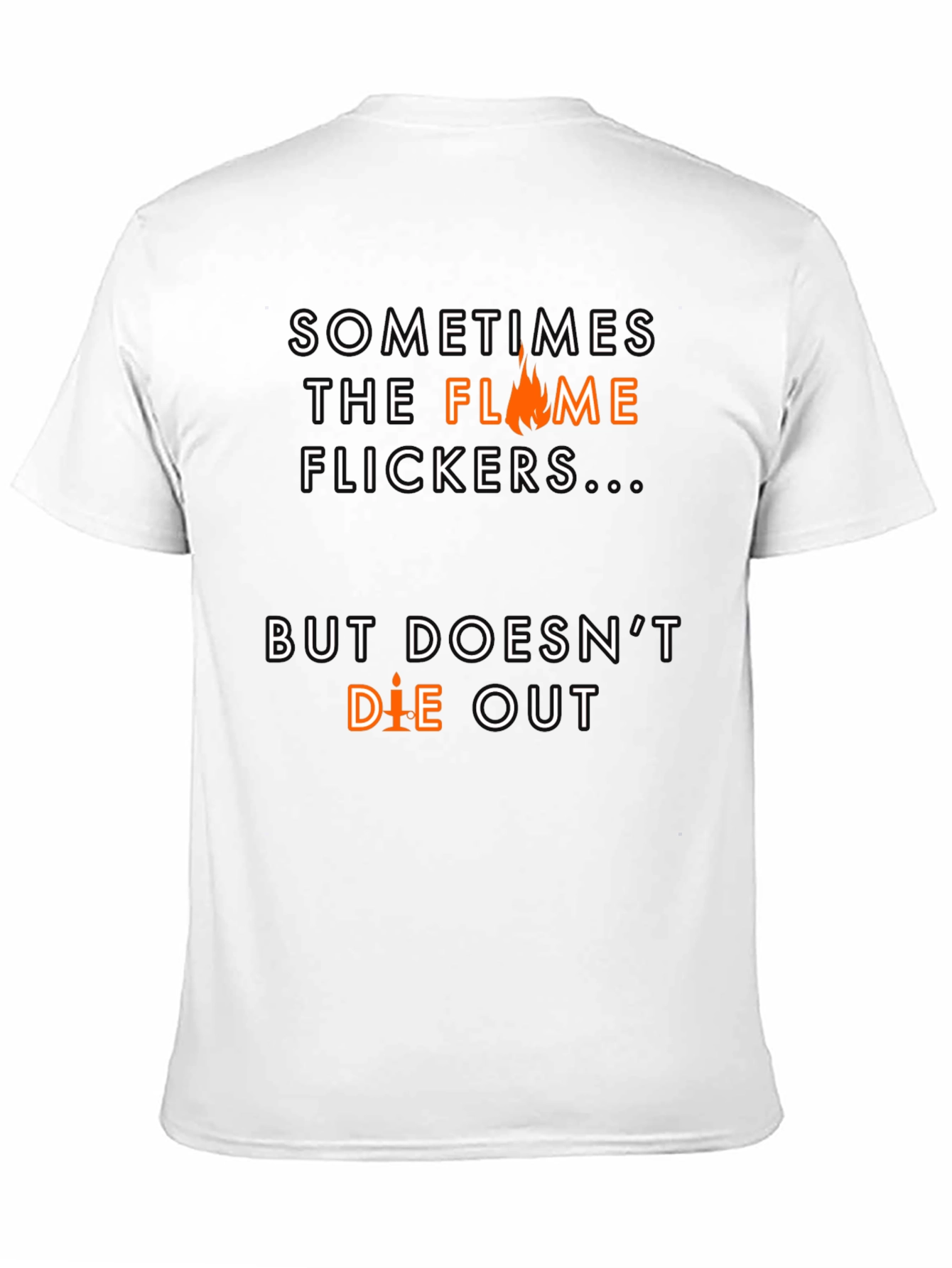Flame Flickers Motivational Black T-Shirt