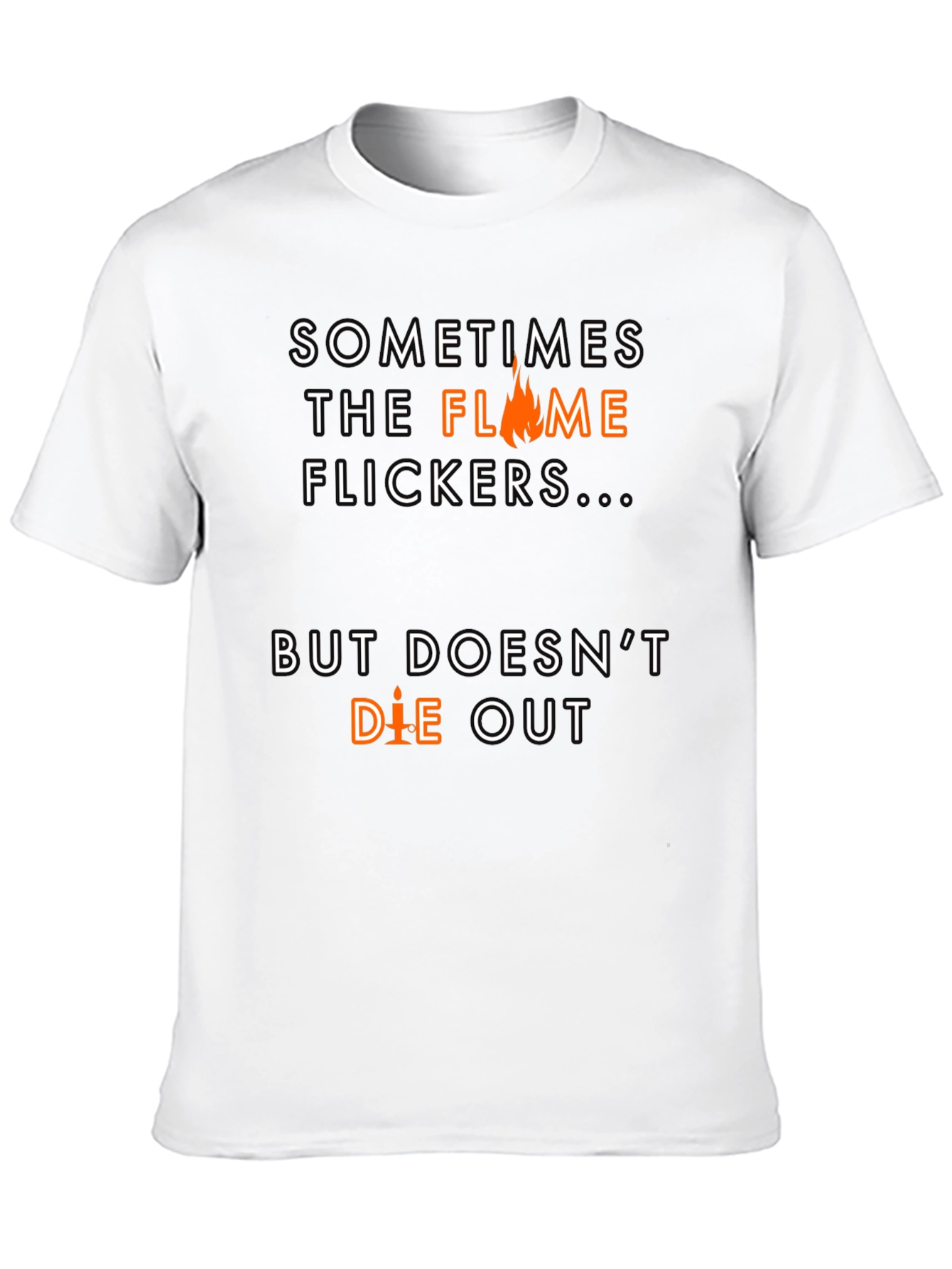 Flame Flickers Motivational Black T-Shirt