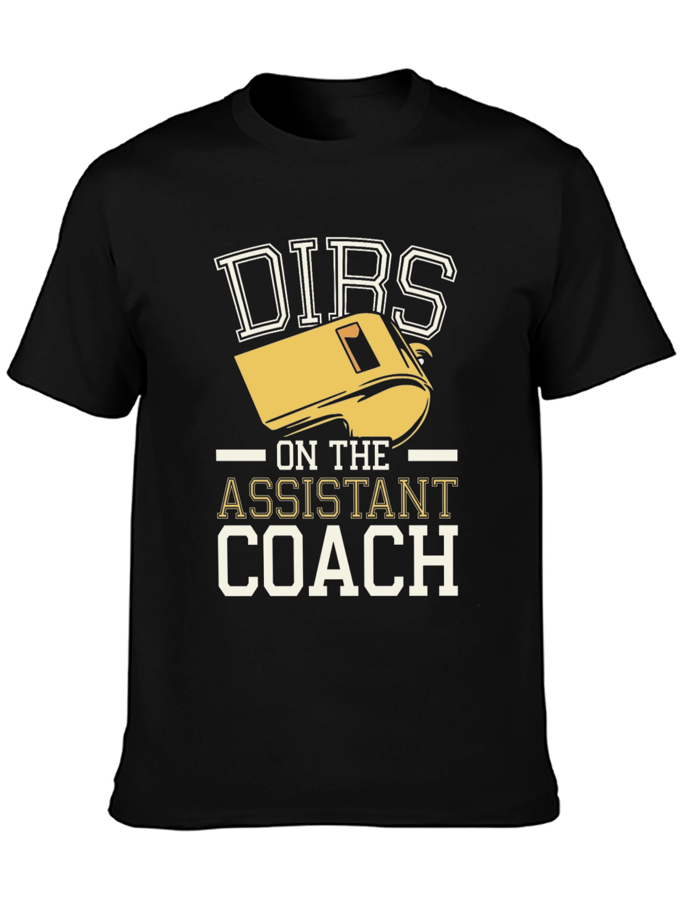Funny Dirbs on the Assistant Coach T-Shirt