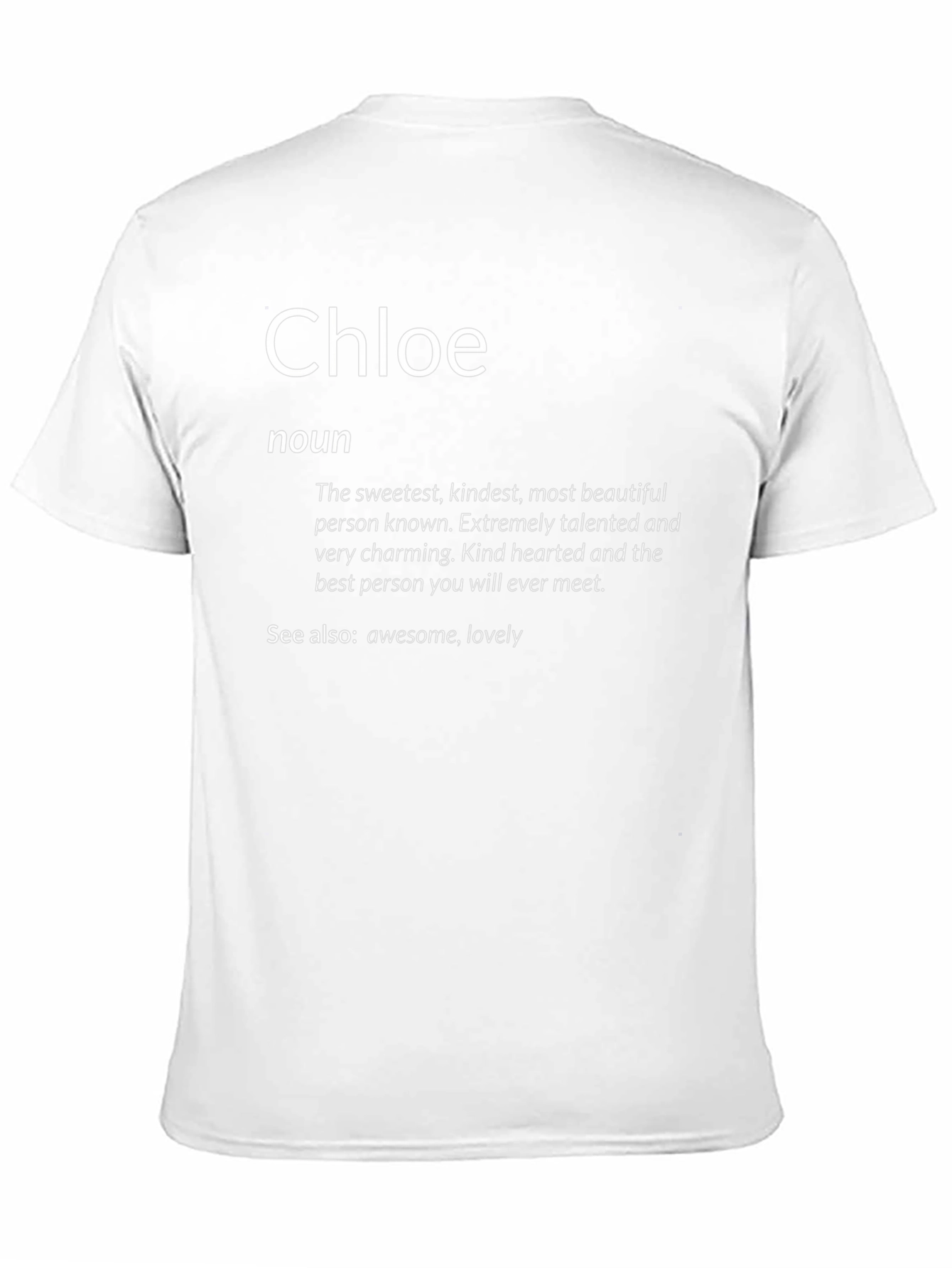 Chloe Definition T-Shirt - Sweetest Kindest Best Person
