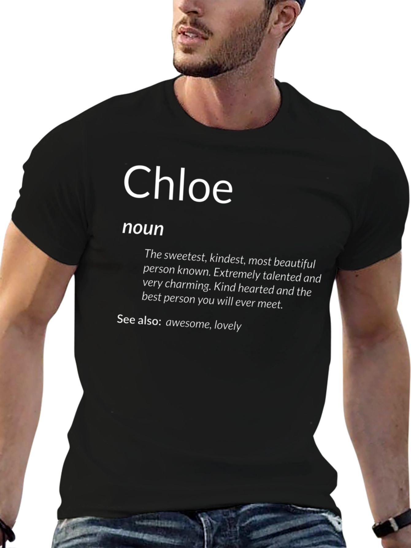 Chloe Definition T-Shirt - Sweetest Kindest Best Person