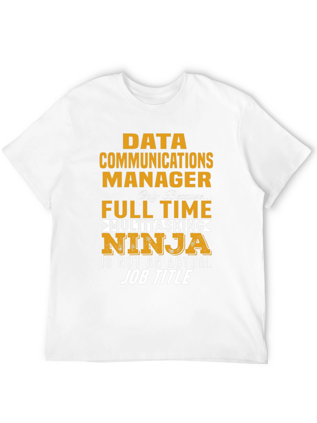 Data Communications Manager Ninja T-Shirt