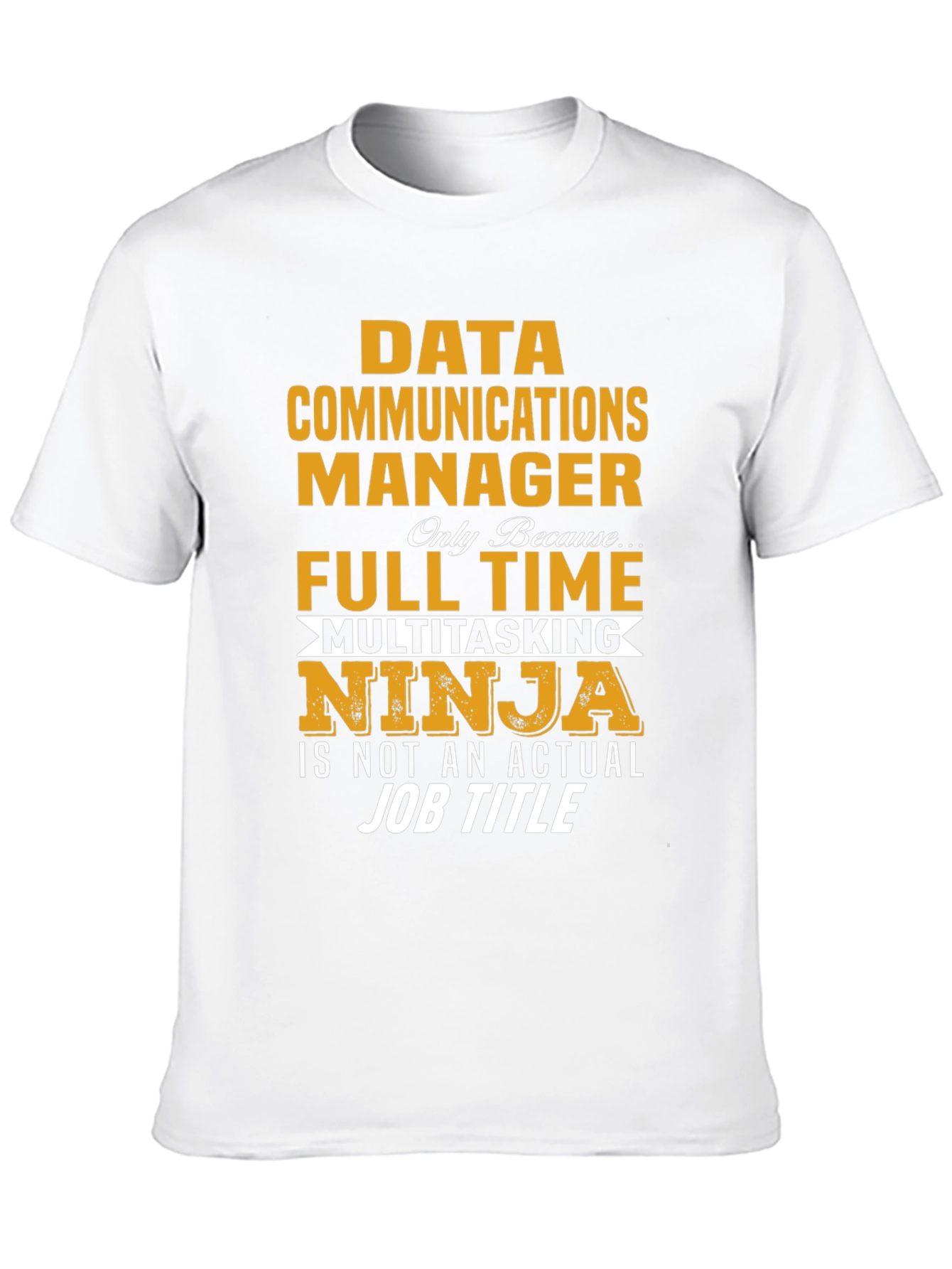 Data Communications Manager Ninja T-Shirt