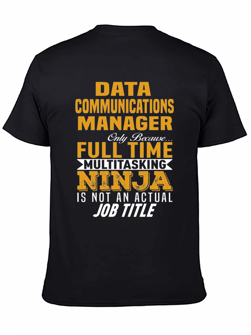 Data Communications Manager Ninja T-Shirt