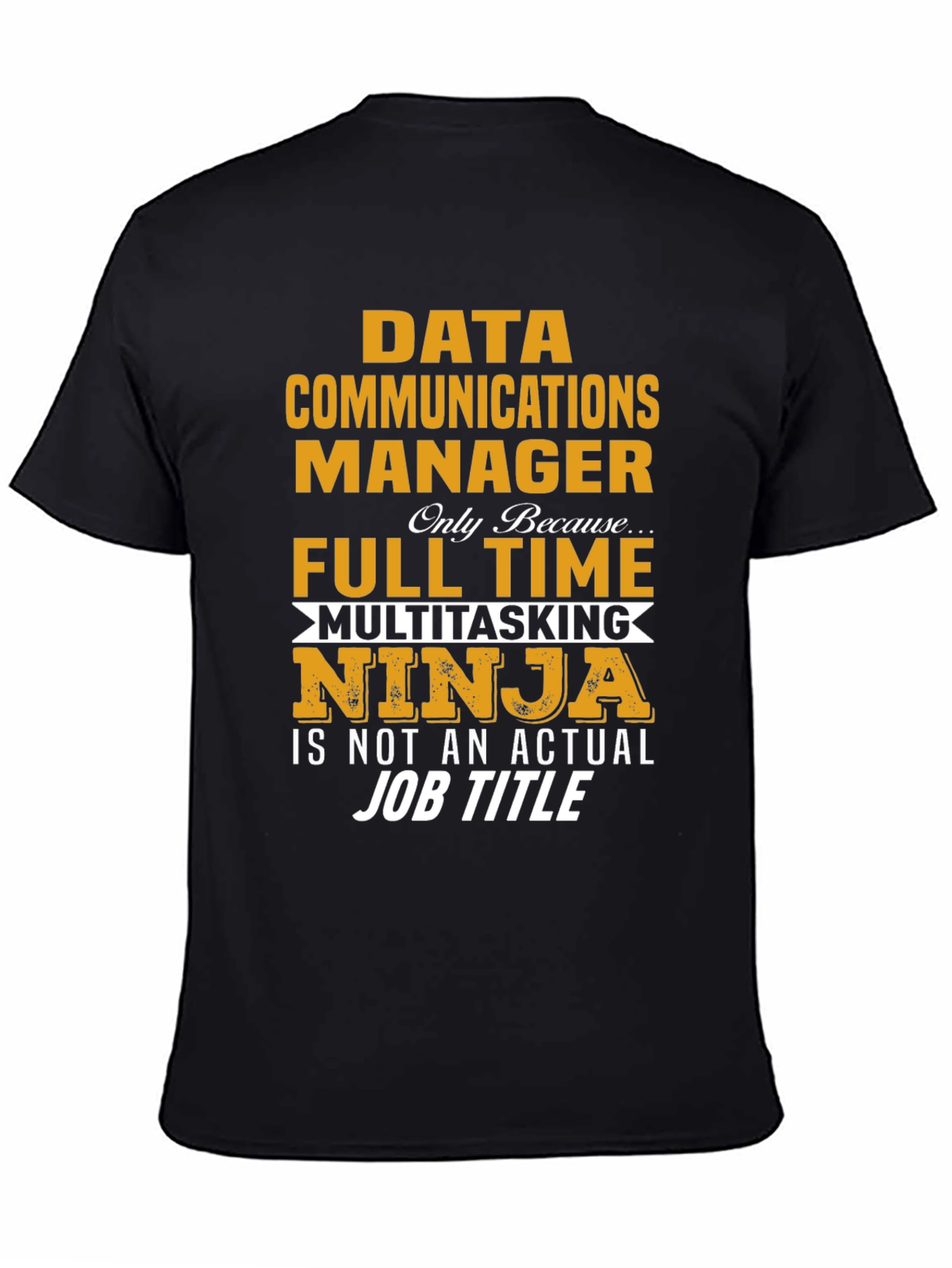 Data Communications Manager Ninja T-Shirt