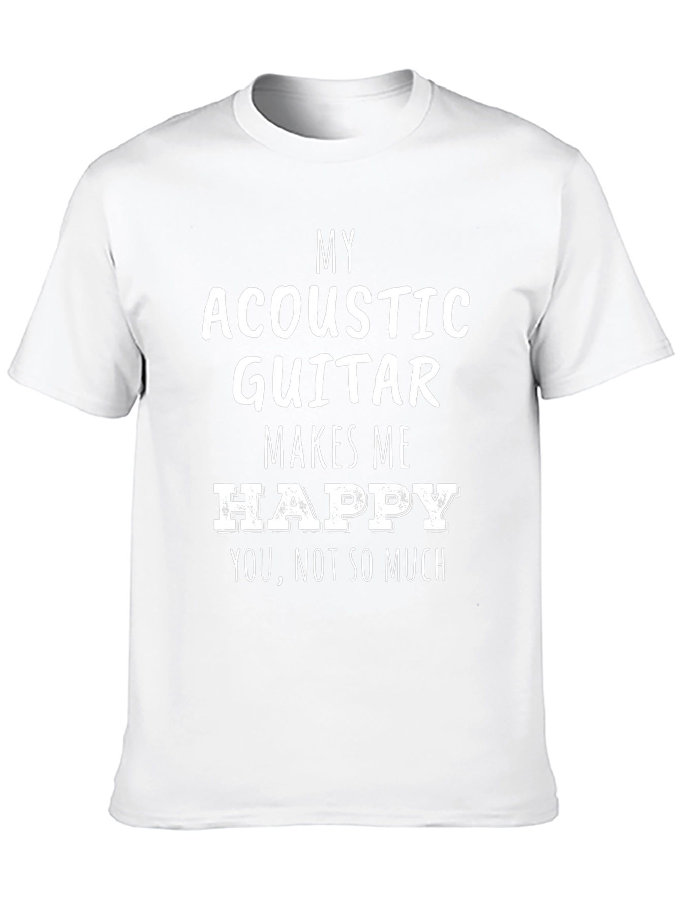 Acoustic Guitar Makes Me Happy Funny T-Shirt