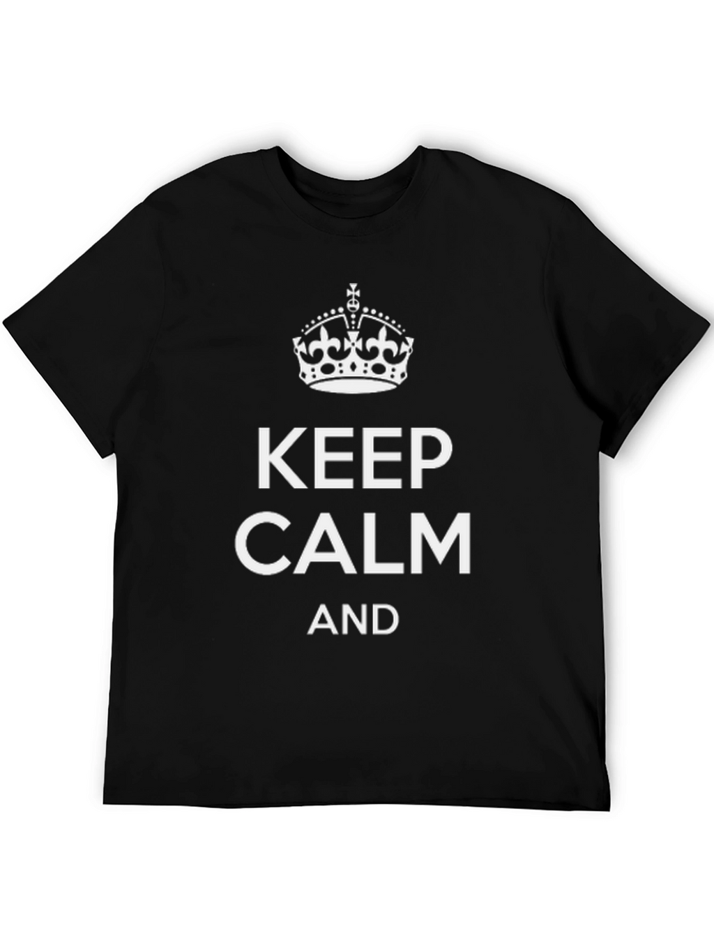 Keep Calm T-Shirt - Classic Design