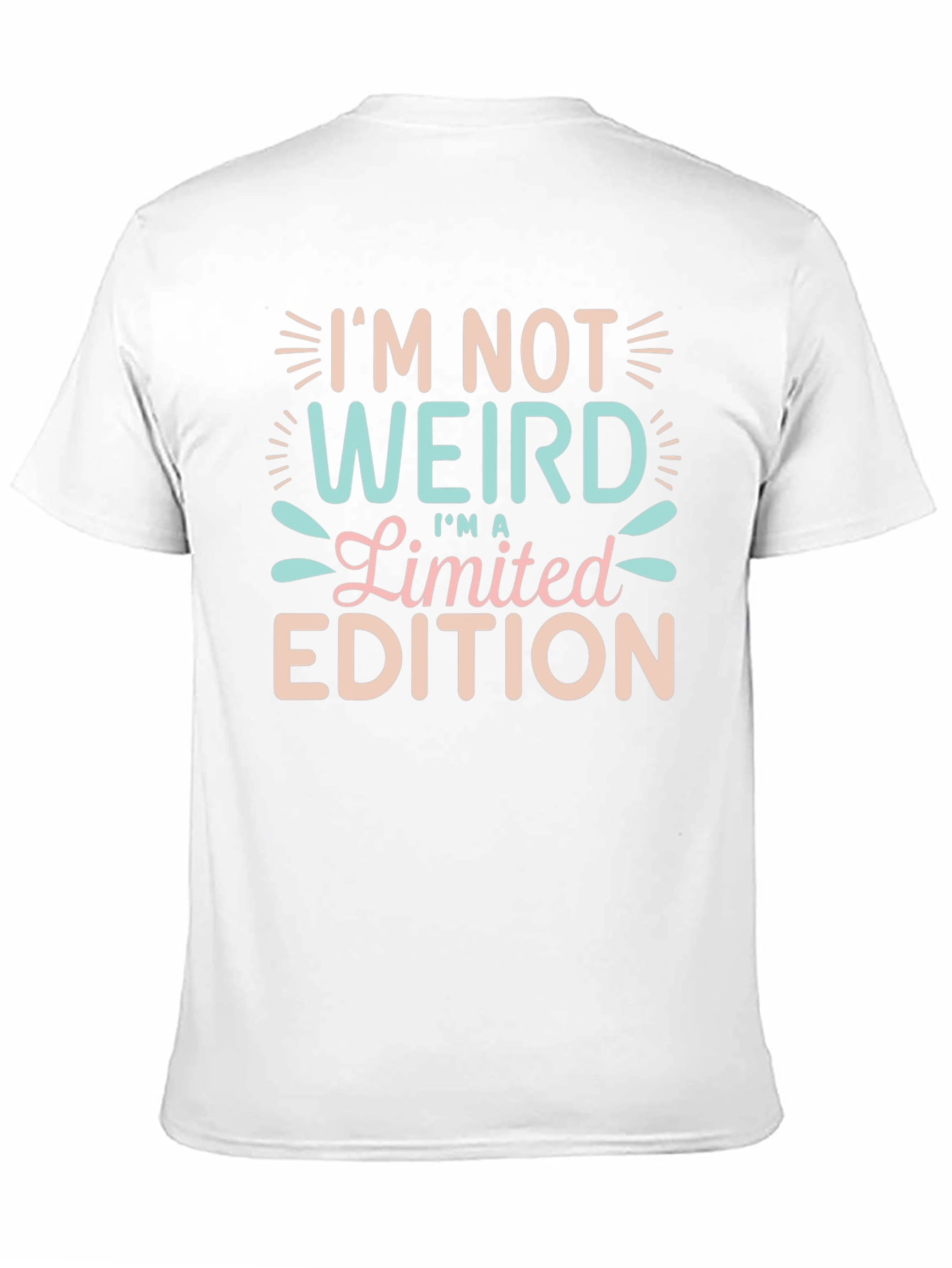 Im Not Weird Limited Edition Funny T-Shirt