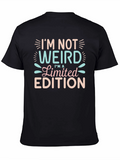 Im Not Weird Limited Edition Funny T-Shirt