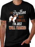 My Papillon Isnt Spoiled Funny Dog T-Shirt