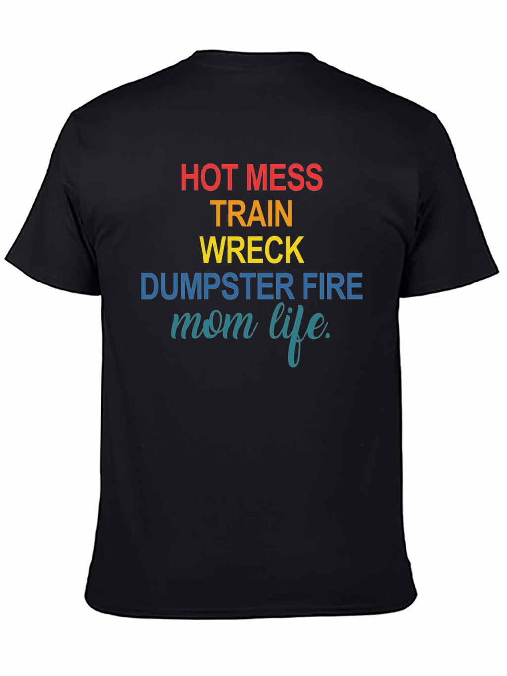 Hot Mess Mom Life Graphic Tee