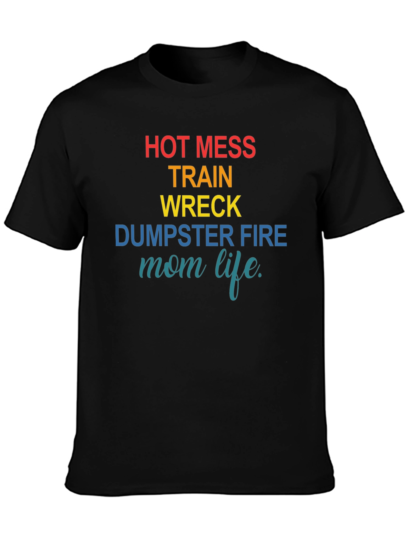 Hot Mess Mom Life Graphic Tee