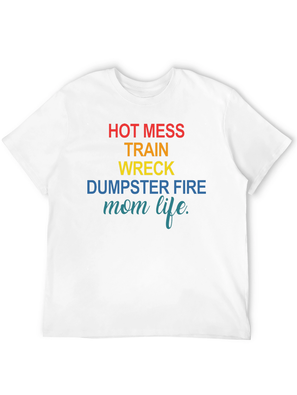 Hot Mess Mom Life Graphic Tee