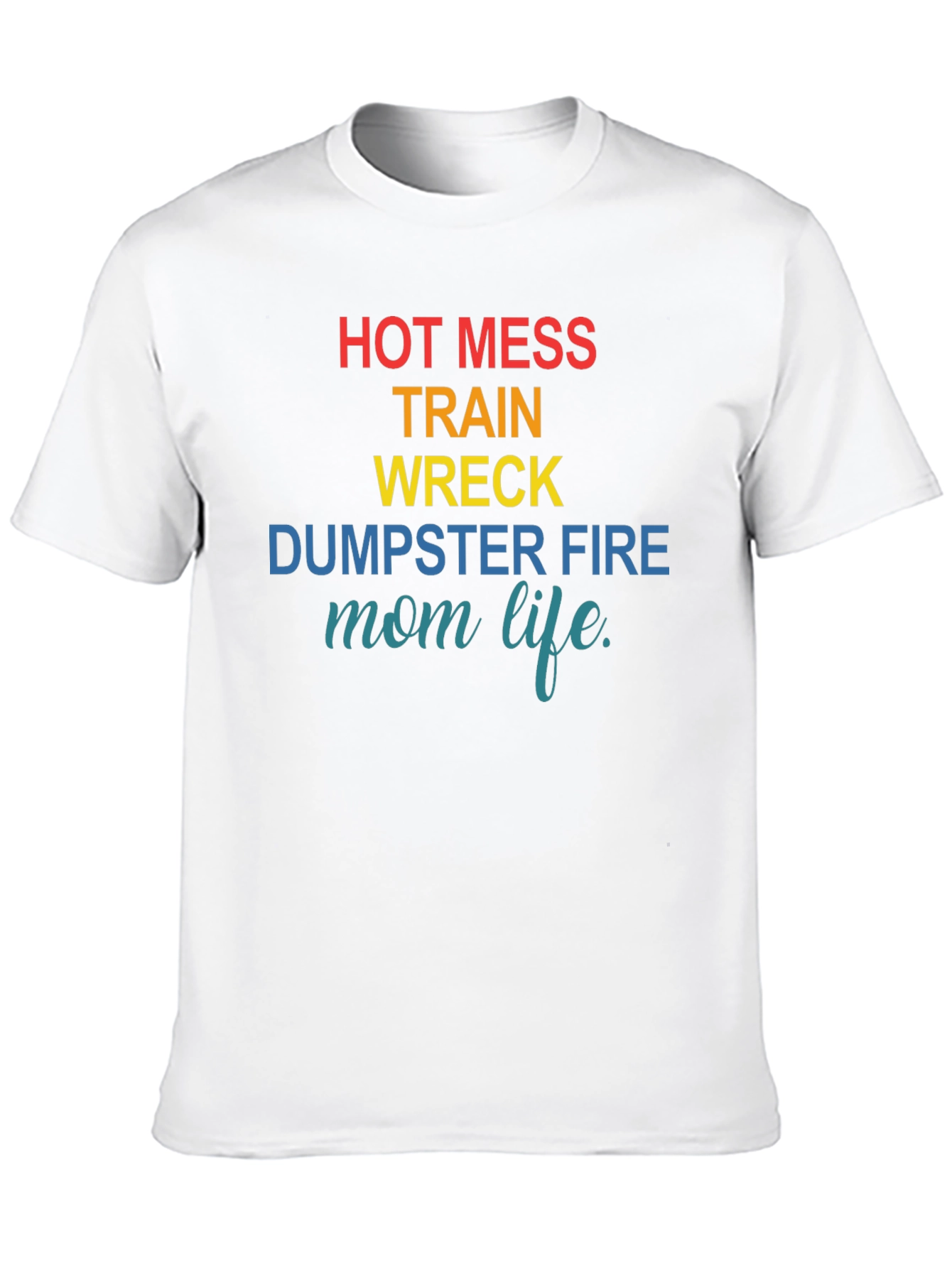 Hot Mess Mom Life Graphic Tee