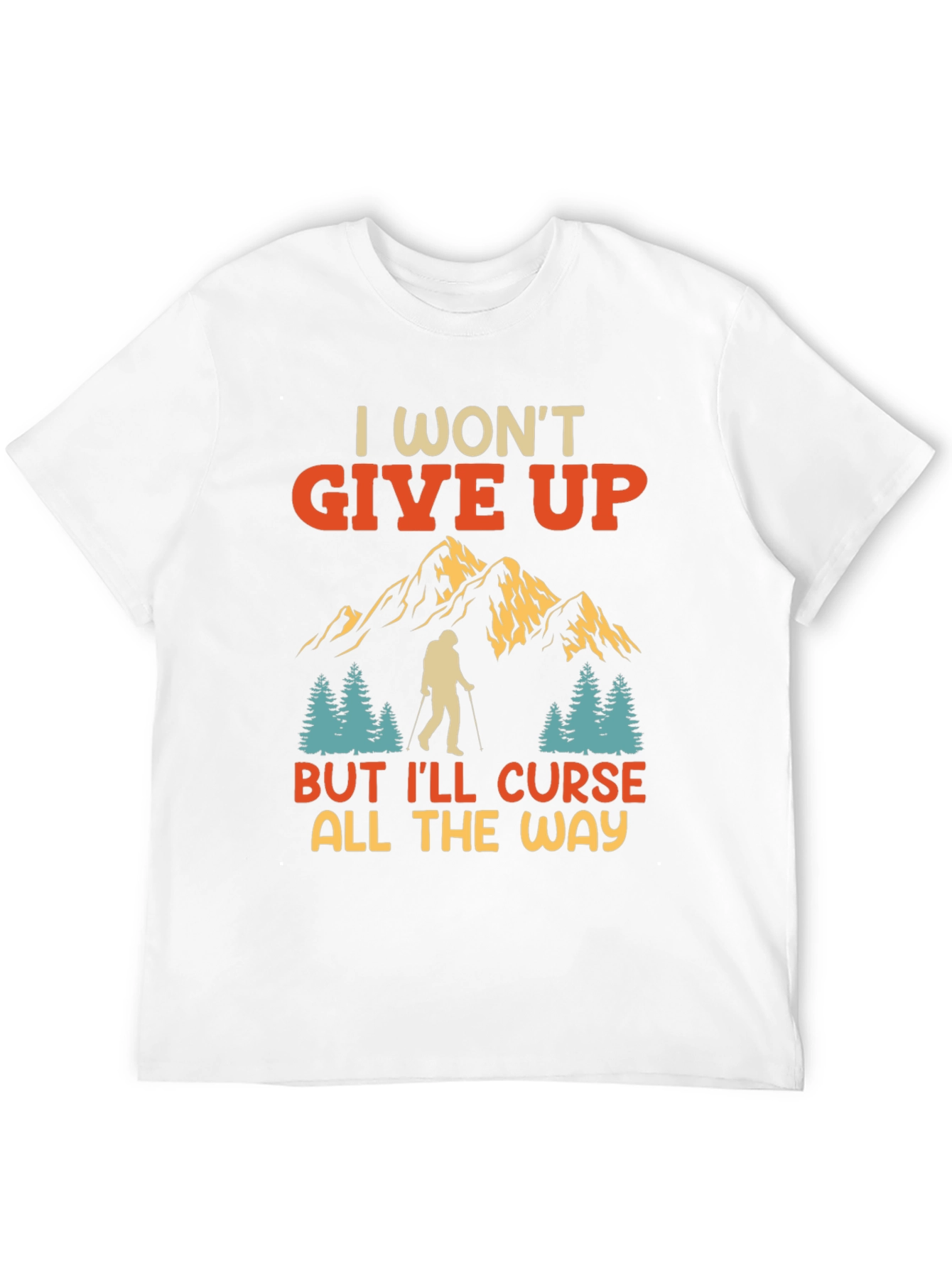 I Wont Give Up Mens Graphic Tee