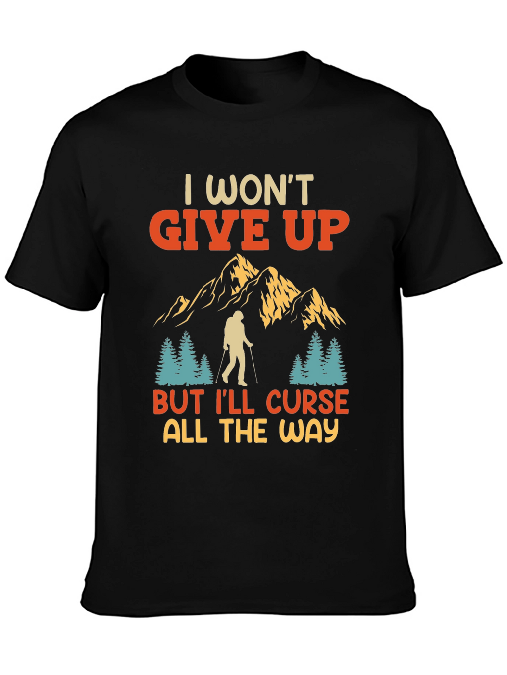 I Wont Give Up Mens Graphic Tee