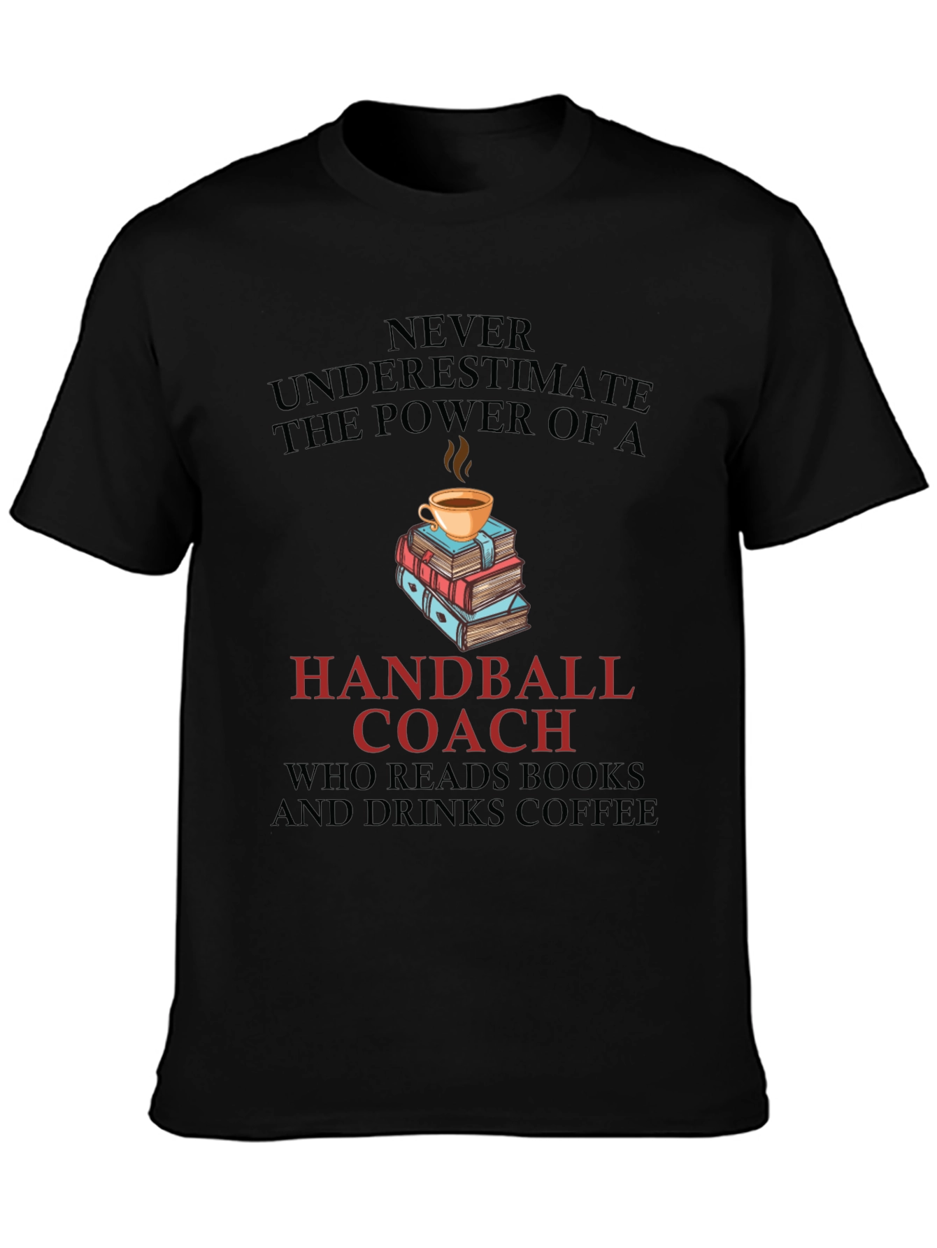 Handball Coach Coffee & Books T-Shirt