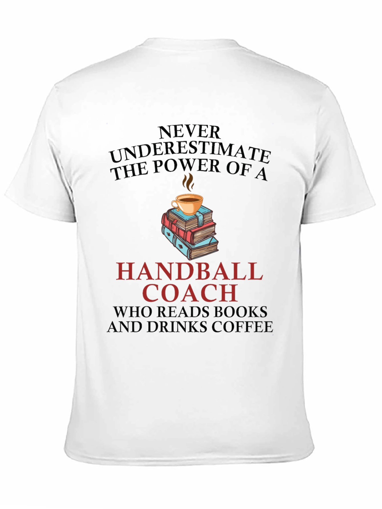 Handball Coach Coffee & Books T-Shirt