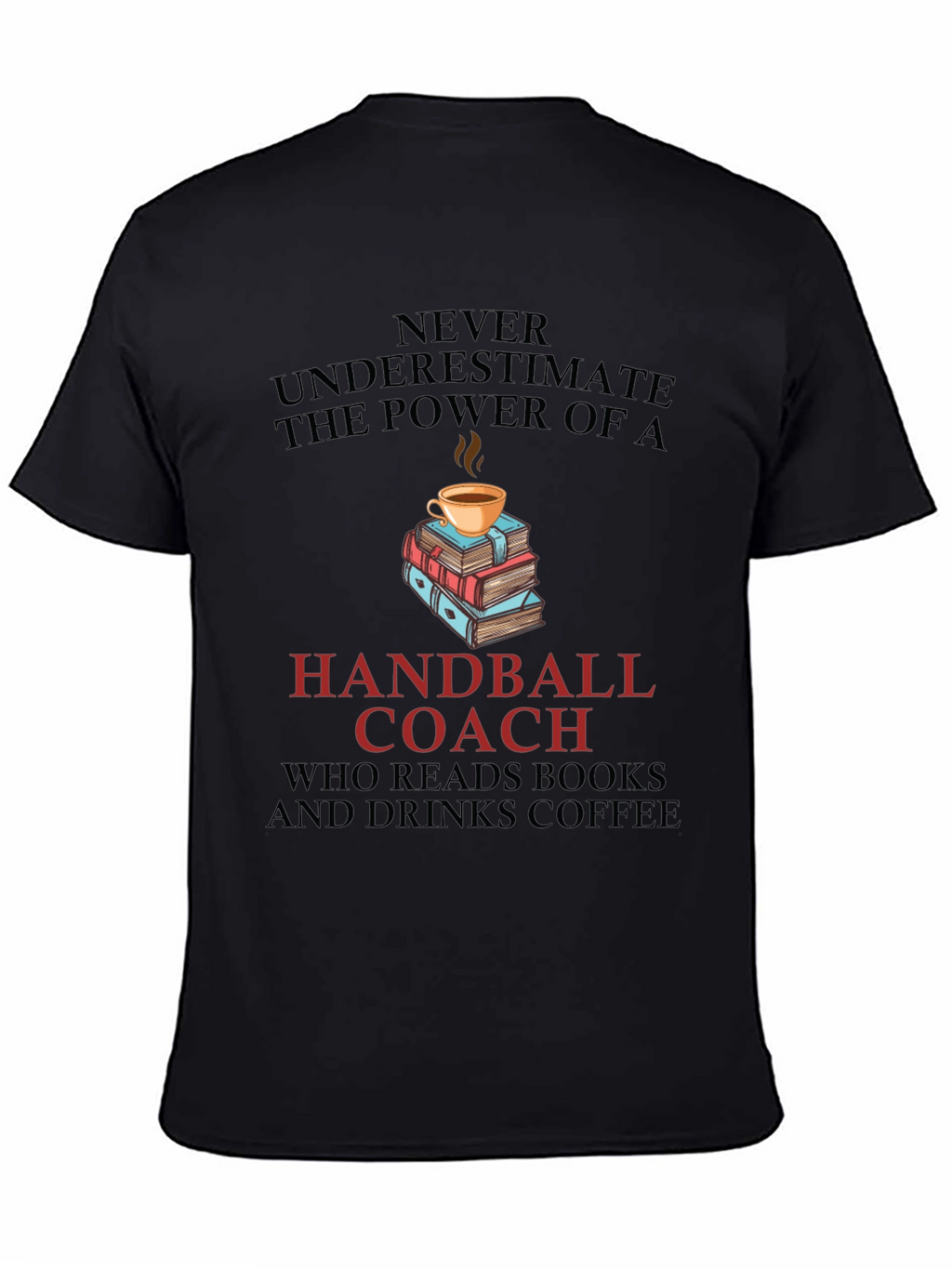 Handball Coach Coffee & Books T-Shirt