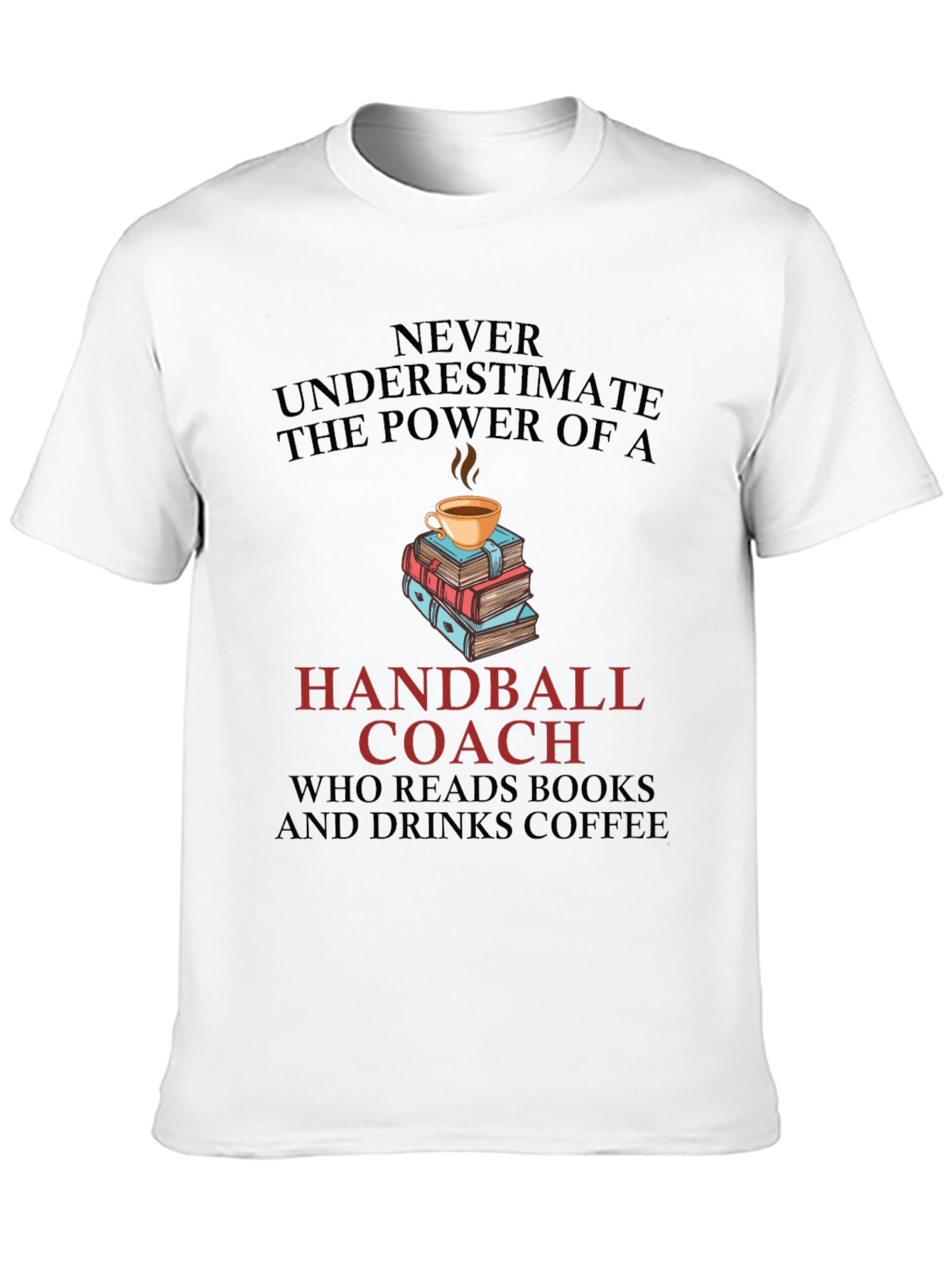 Handball Coach Coffee & Books T-Shirt