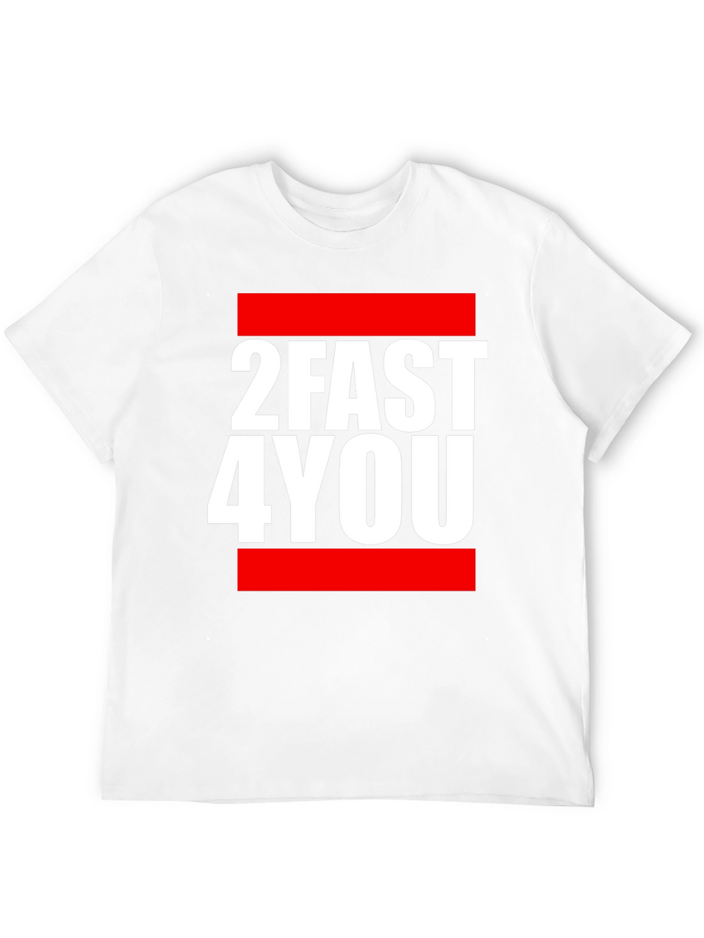 2FAST4YOU Graphic Tee - Bold Streetwear T-Shirt