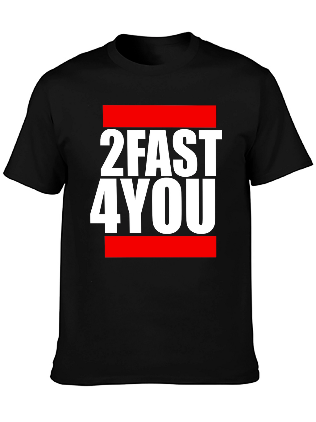 2FAST4YOU Graphic Tee - Bold Streetwear T-Shirt