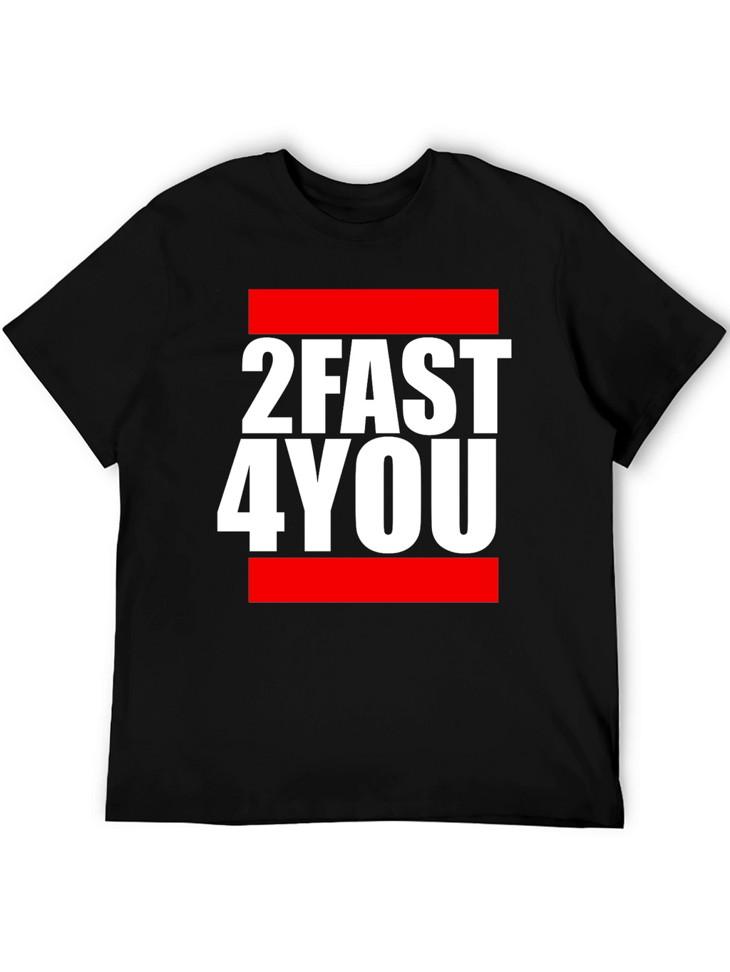 2FAST4YOU Graphic Tee - Bold Streetwear T-Shirt