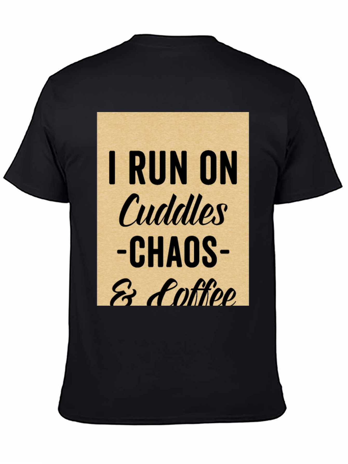 I Run on Cuddles Chaos & Coffee T-Shirt