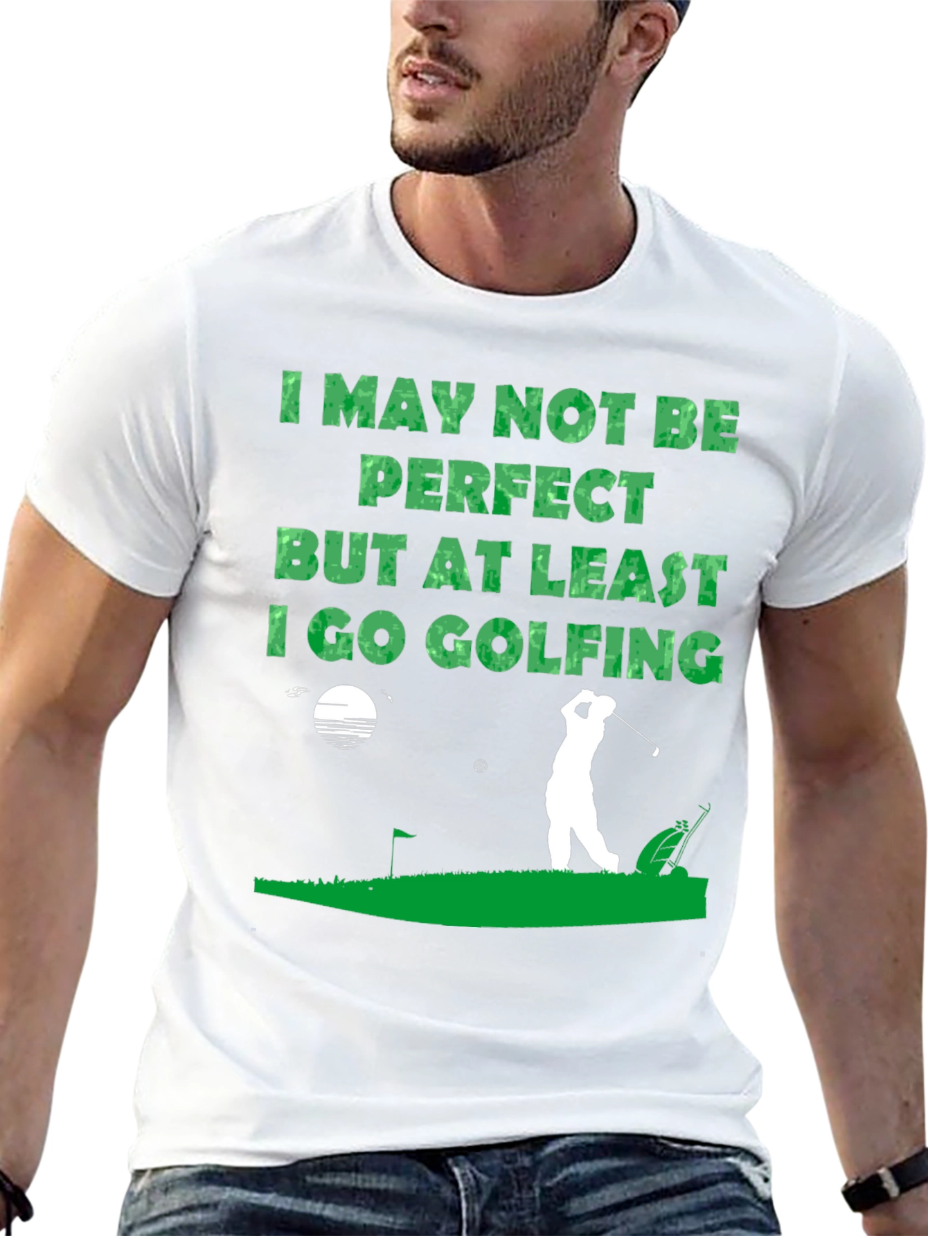 Golfing T-Shirt - I May Not Be Perfect