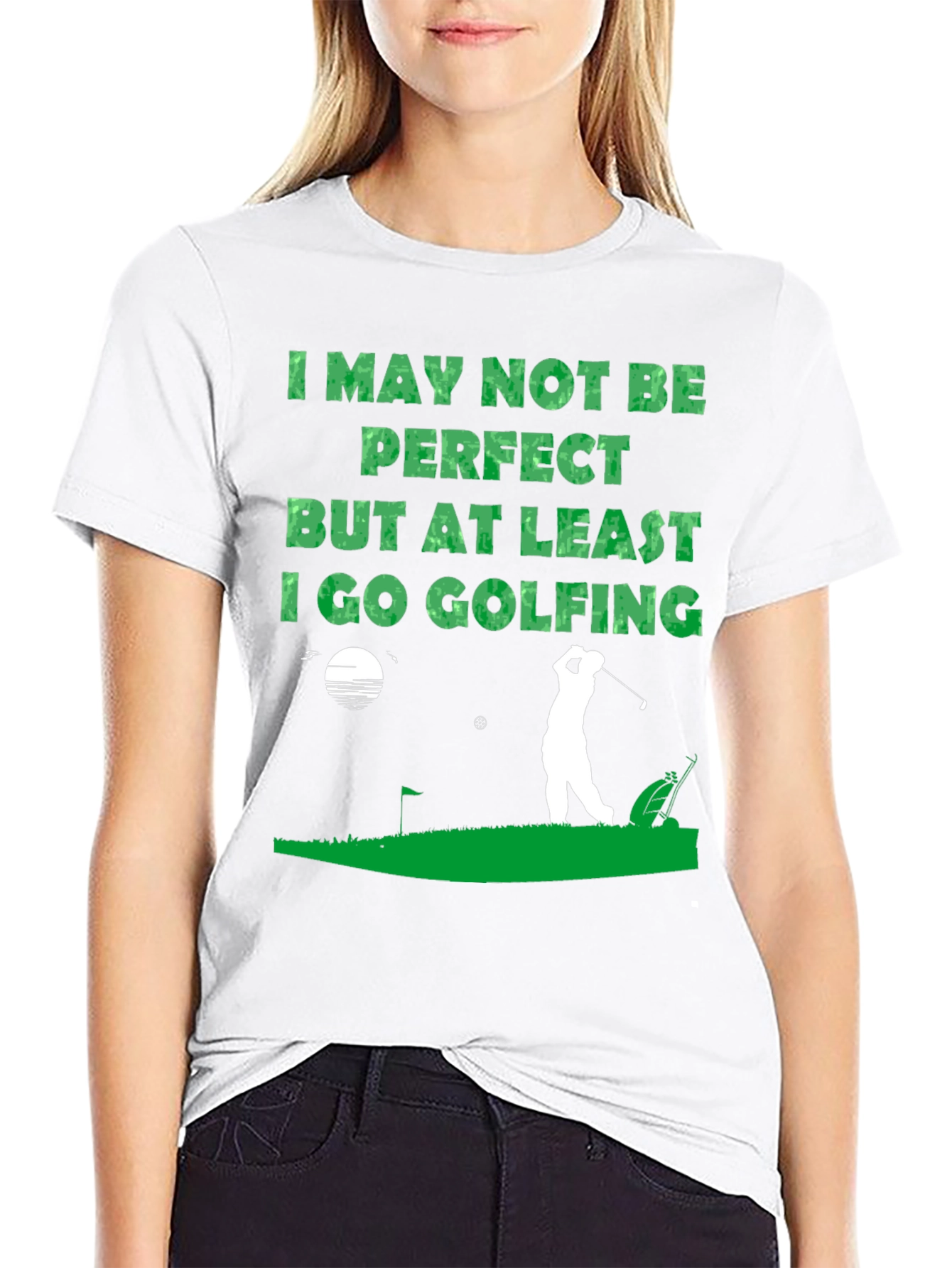 Golfing T-Shirt - I May Not Be Perfect