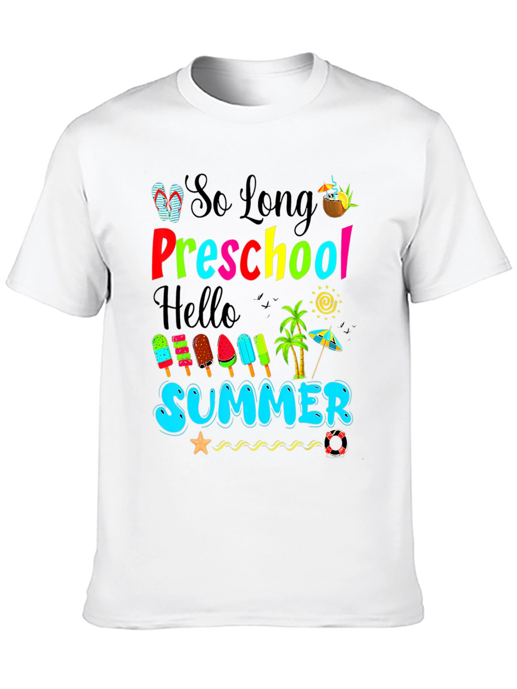 So Long Preschool Hello Summer T-Shirt