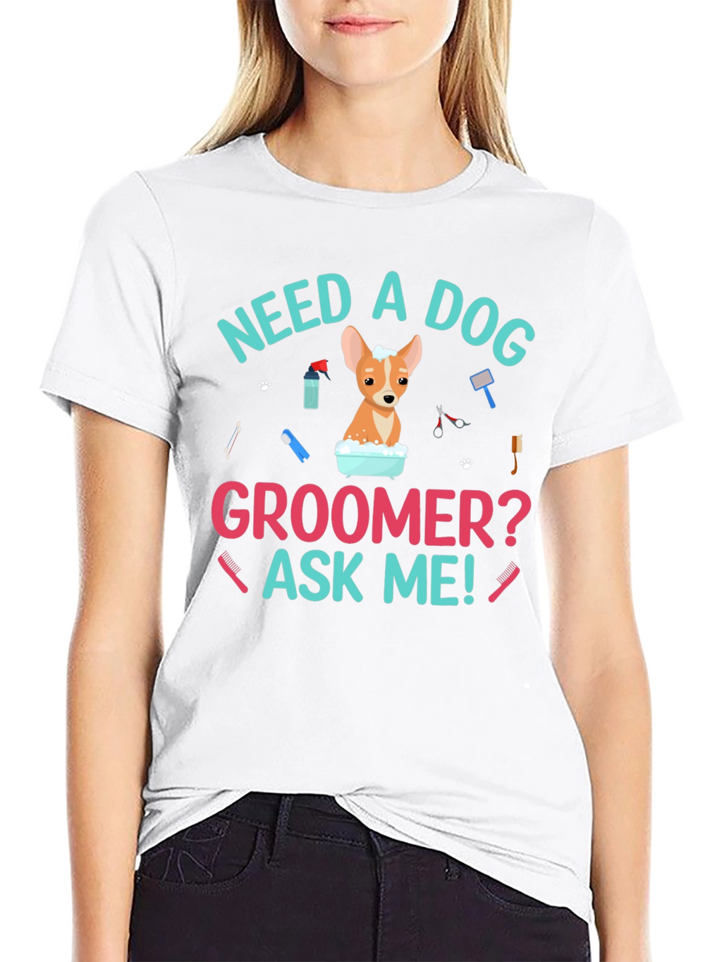 Need A Dog Groomer? Funny Dog T-Shirt