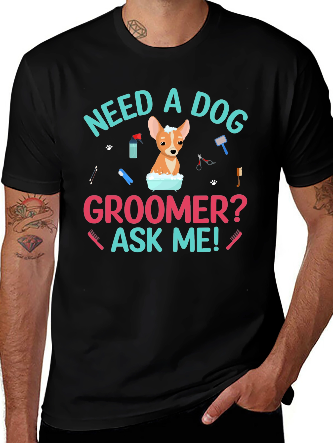 Need A Dog Groomer? Funny Dog T-Shirt