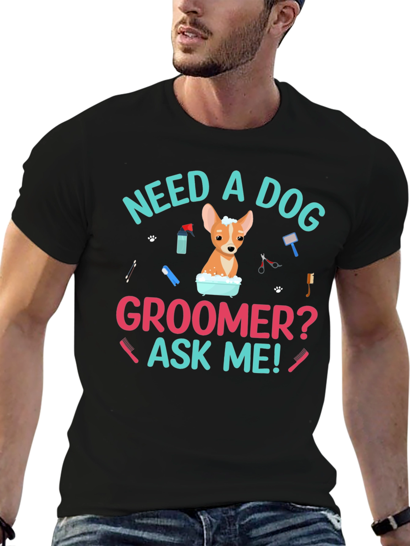 Need A Dog Groomer? Funny Dog T-Shirt