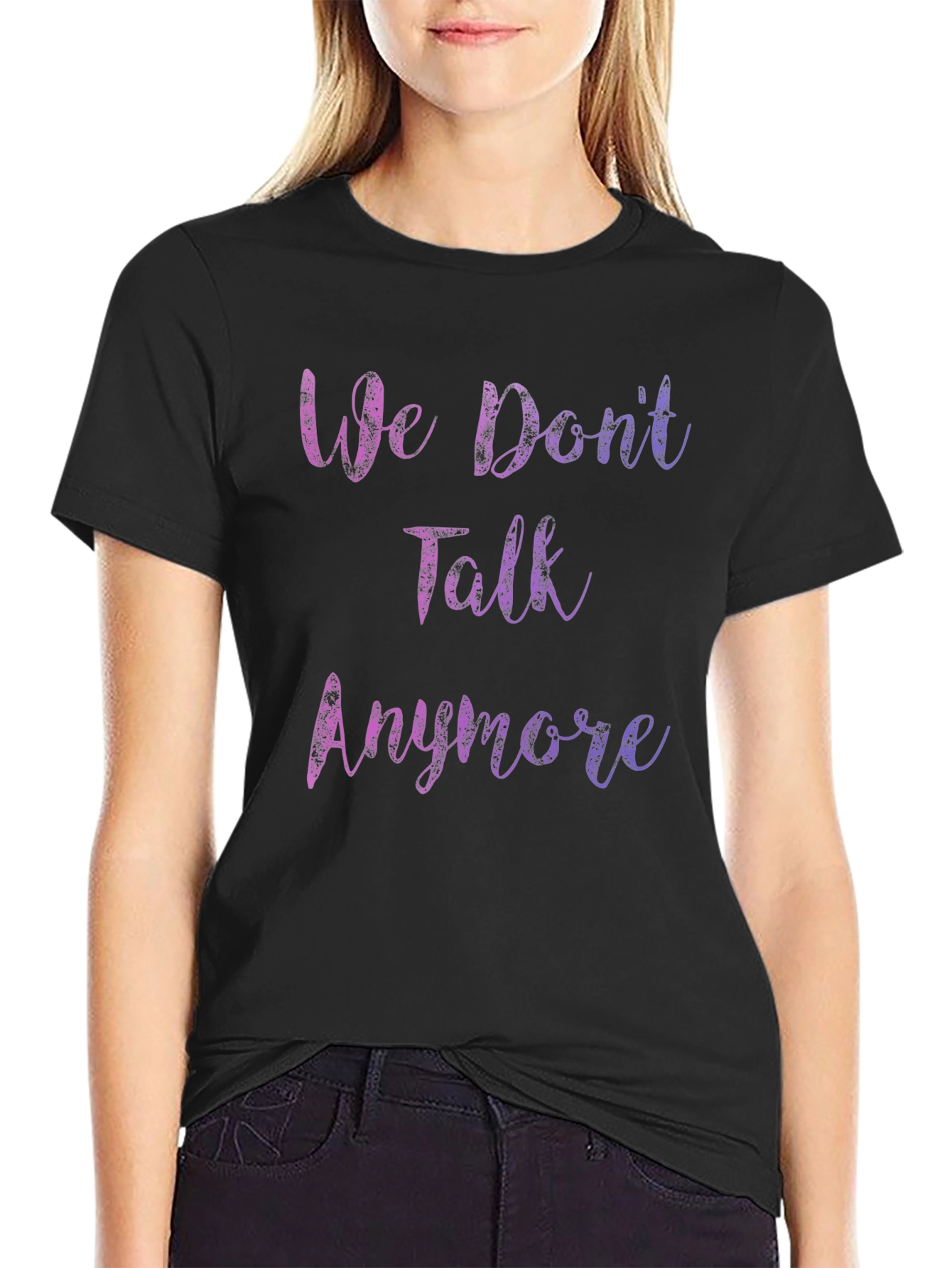 We Dont Talk Anymore Graphic T-Shirt