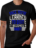 Once Youve Learned to Quit T-Shirt