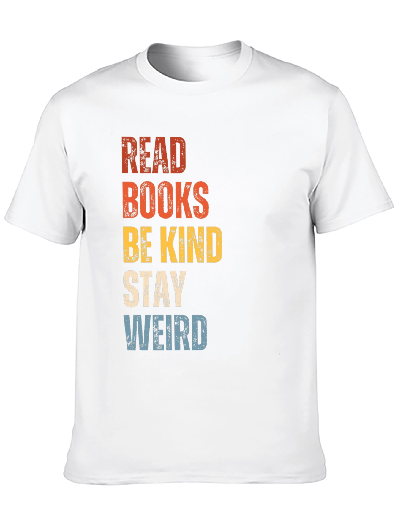 Read Books Be Kind Stay Weird Graphic Tee