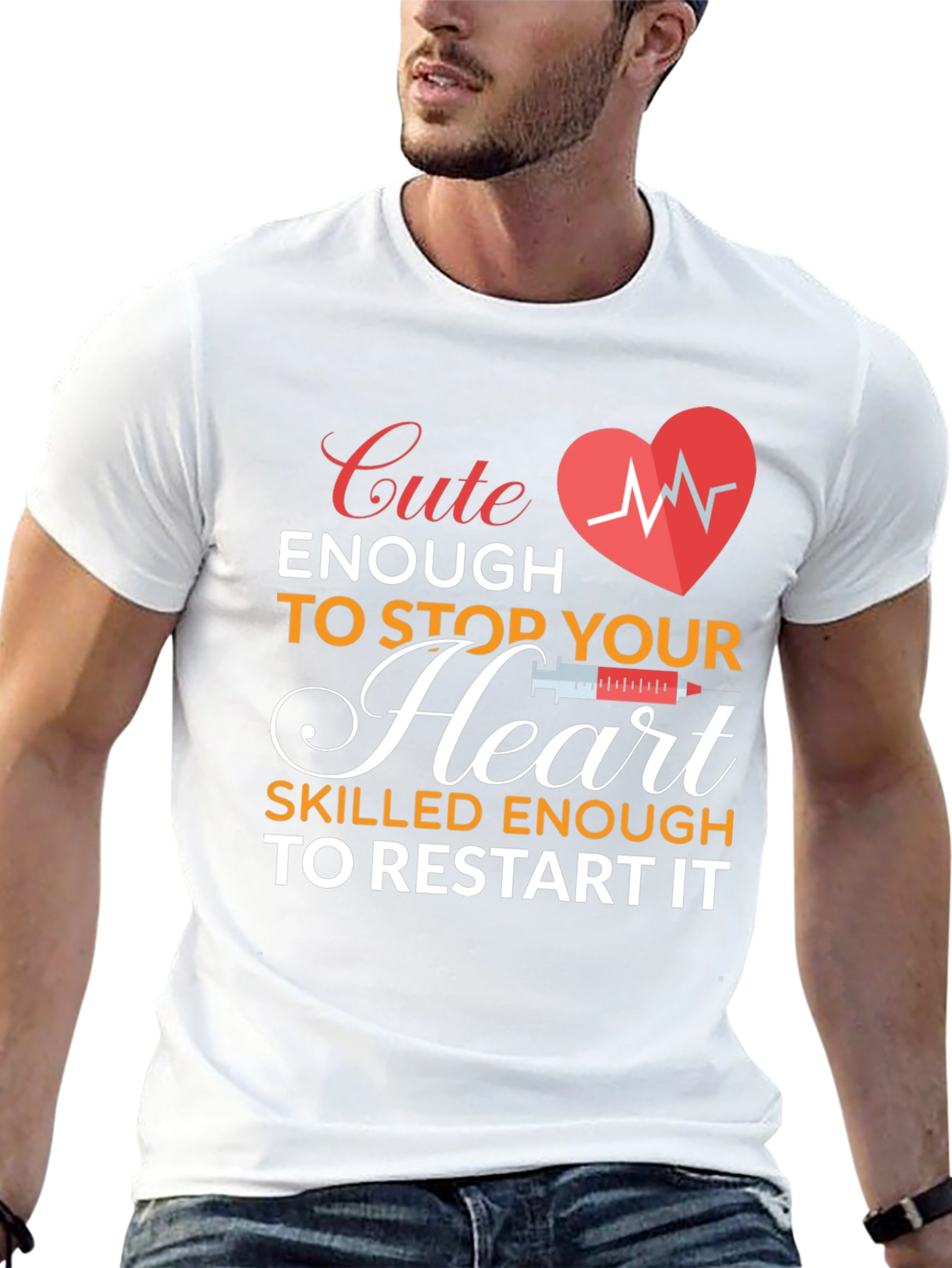 Cute Enough To Stop Your Heart Nurse T-Shirt