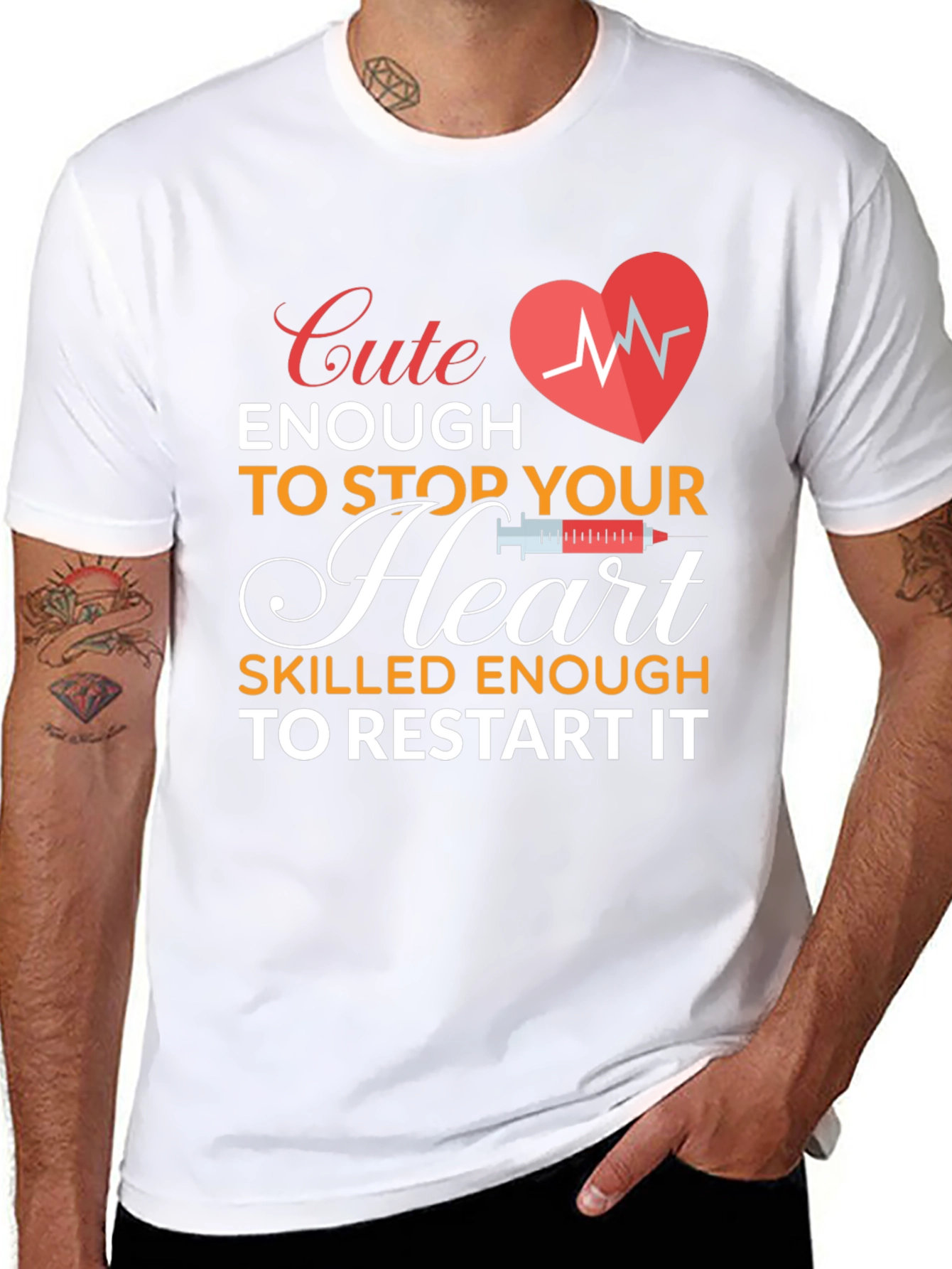 Cute Enough To Stop Your Heart Nurse T-Shirt