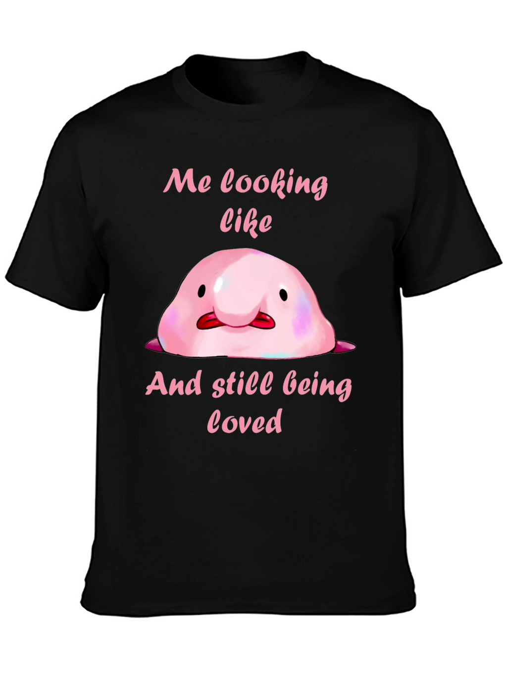 Blobfish Graphic T-Shirt - Funny & Loved