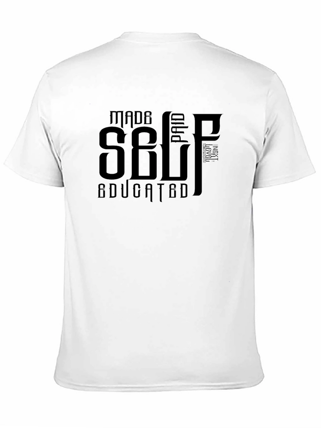 Self Made Paid Educated Black T-Shirt