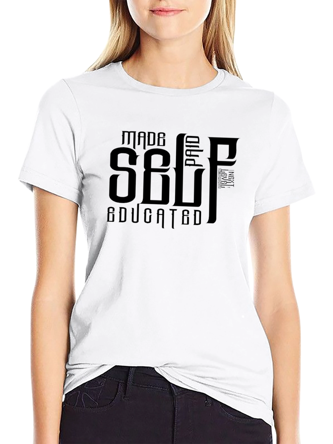 Self Made Paid Educated Black T-Shirt