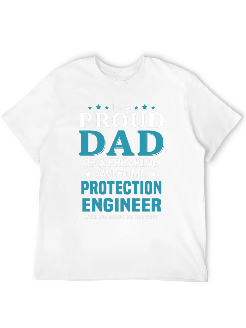 Proud Dad Protection Engineer Graphic T-Shirt