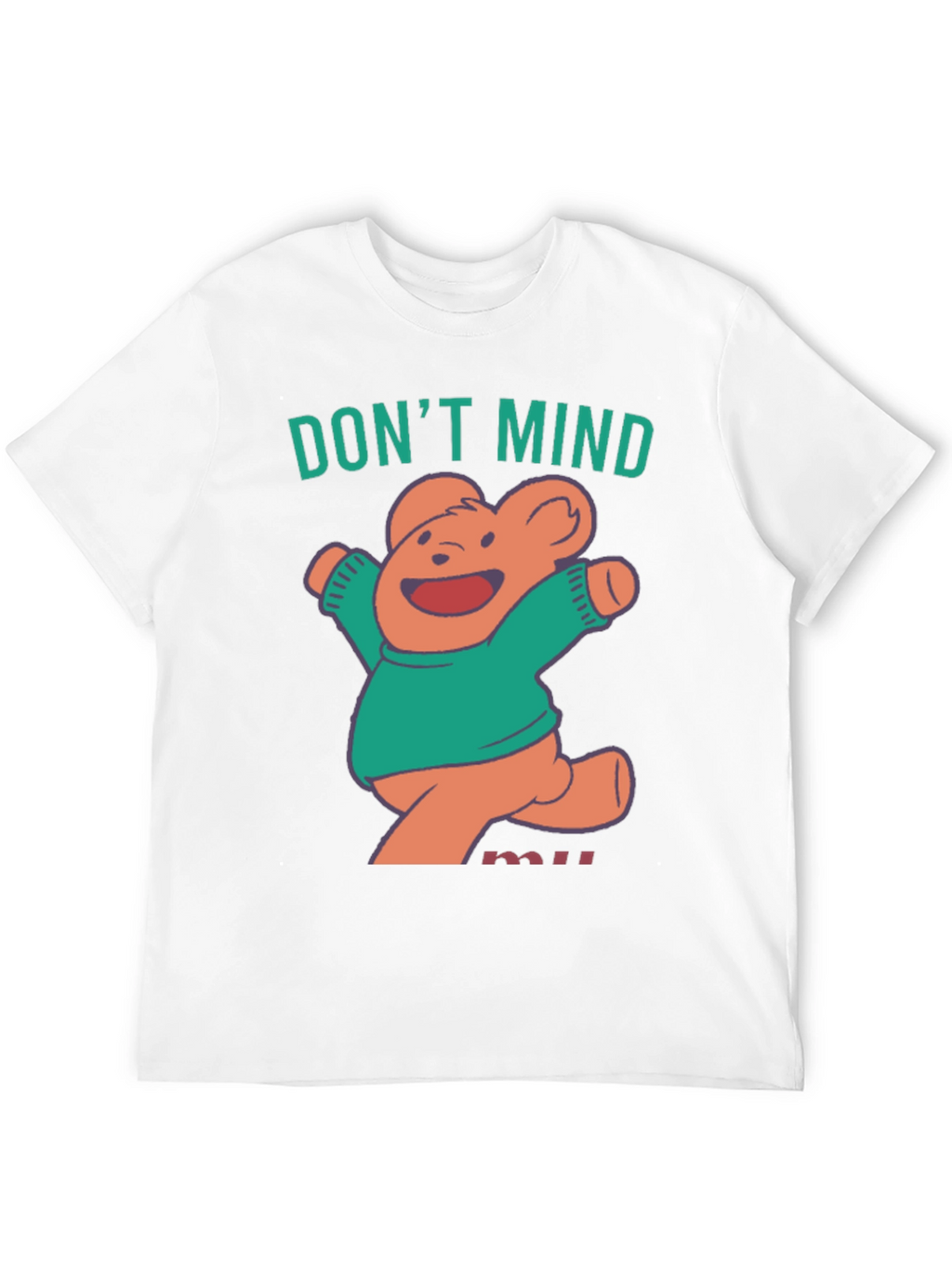 Dont Mind Me Bear T-Shirt