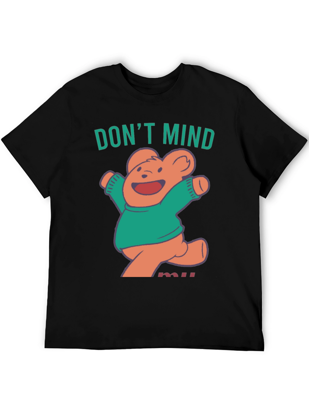 Dont Mind Me Bear T-Shirt