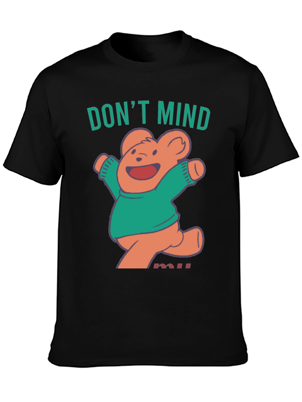Dont Mind Me Bear T-Shirt